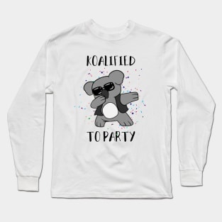 Koalafied to party Long Sleeve T-Shirt